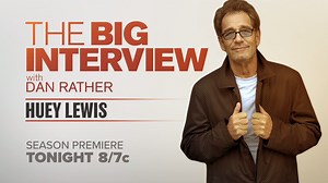 1.9K views · 43 reactions | You'd think by now that Dan Rather knows everything, but he still has a lot of questions. #TheBigInterview returns for its eighth season TONIGHT 8/7c with Huey Lewis! | AXS TV | Facebook
