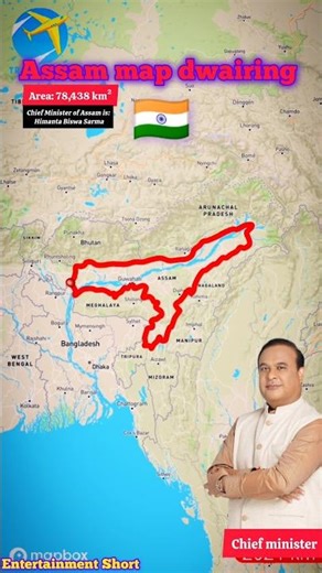 Assam Map 🌍 #assam #mapping Assam Cm Hemanta biswa Sharma