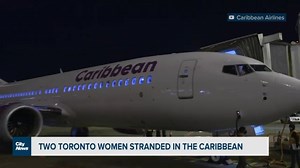Two Toronto women stranded in the Caribbean