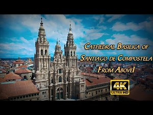 ✠ Santiago de Compostela Cathedral From Above | Santiago de Compostela Basilica Drone Video 4K ✠