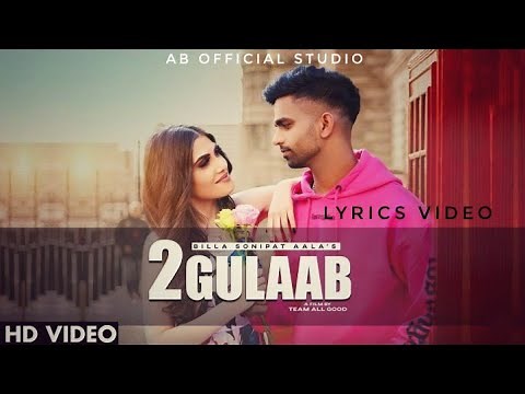 2 गुलाब – Haryanvi Lyrics of 2 Gulaab | Billa Sonipat Ala | New Haryanvi Song 2021| 2 Gulaab