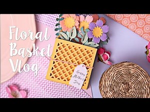How to Create a Flower Basket Pop-Up Card - Sizzix