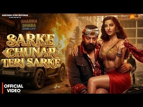 Sarke Chunar Teri Sarke (Official Video) Sanjay Dutt, Nora Fatehi | New Hindi Song 2026 | Hindi Song