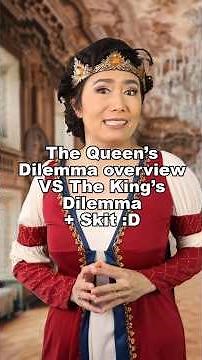 The Queen's Dilemma vs The King's Dilemma? What's new? Overview and #parody