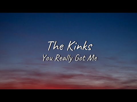 The Kinks - You Really Got Me | Lyrics