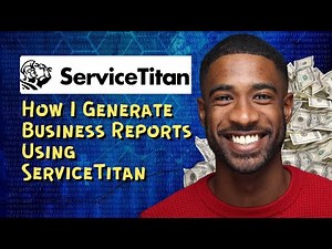 How I Generate Business Reports Using ServiceTitan