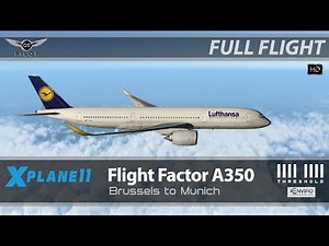 Flight Factor A350 | xEnviro 1.12 | Traffic Global | EBBR ✈ EDDM | X-Plane 11