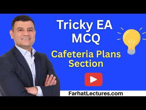 📝 Section 125 Cafeteria Plans MCQs — Enrolled Agent Exam