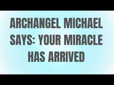 🌟 ARCHANGEL MICHAEL SAYS: YOUR MIRACLE HAS ARRIVED