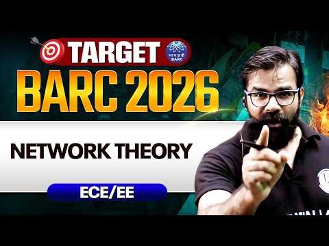 BARC 2026 Preparation | Network Theory | EE, ECE | Target BARC 2026