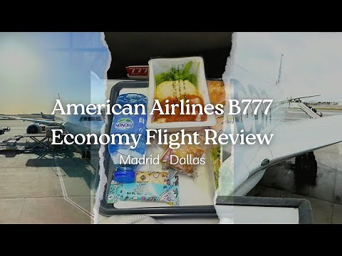 American Airlines 777-200 Economy Class Review | Madrid to Dallas Flight Experience