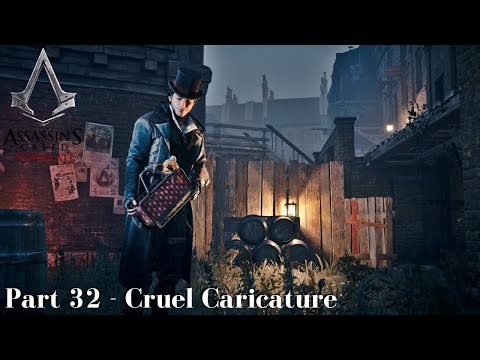Assassin's Creed Syndicate Walkthrough Playthrough Part 32 - Cruel Caricature