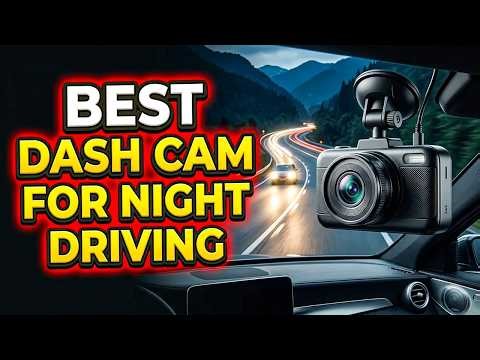 Top 6 Best Dash Cam For Night Driving in 2026🔥