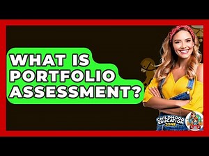 What Is Portfolio Assessment? - Childhood Education Zone