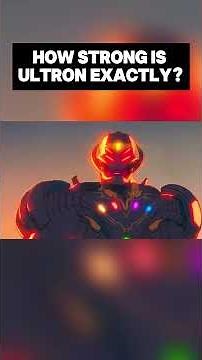 How strong is Ultron exactly?