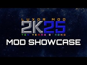 Luxor Mod 2025: Ten Years Strong (Mod Showcase)
