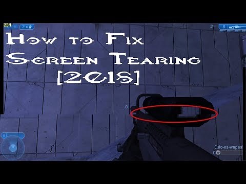 How to Fix Screen Tearing for ANY GAME (Halo 2 Vista Example) [2018]