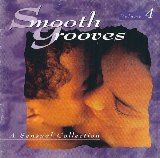 Various - Smooth Grooves:  A Sensual Collection Volume 4
