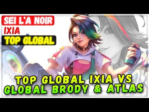 Top Global Ixia VS Top Global Brody & Supreme No.1 Atlas [ Top Global Ixia ] Sei l'a Noir - MLBB