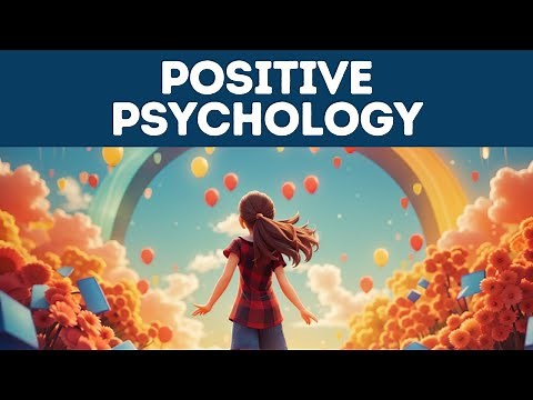 Positive Psychology (Explained in 3 Minutes)