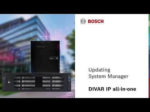 Bosch Security - DIVAR IP all-in-one with System Manager - Updating System Manager