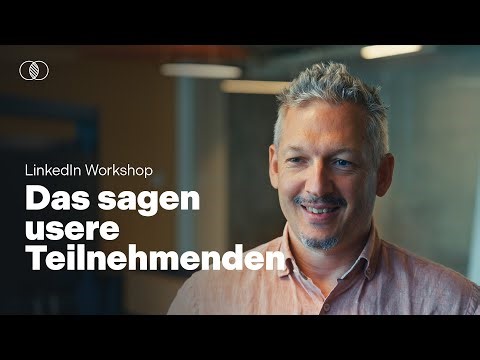 LinkedIn Workshop Erfahrungen: Das sagen unsere Teilnehmenden nach dem Training