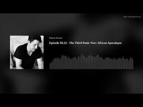 Episode III.23 - The Third Punic War: African Apocalypse