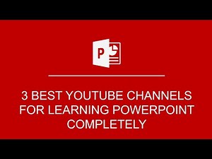 3 BEST YOUTUBE CHANNELS FOR LEARNING POWERPOINT COMPLETELY