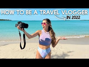 How to Become a Travel Vlogger