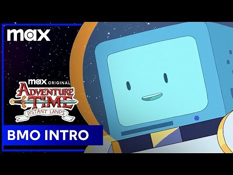 BMO Intro | Adventure Time: Distant Lands | Max Family