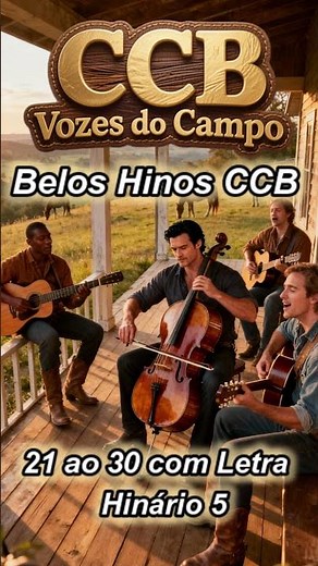 Belos Hinos CCB Vozes do campo do 21 ao 30 com Letra Hinário 5