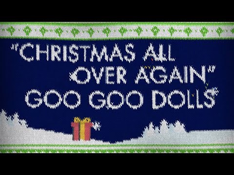 Goo Goo Dolls - Christmas All Over Again [Official Lyric Video]