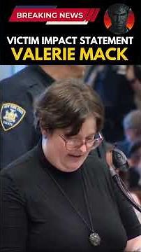 LISK Victim Impact Statement for Valerie Mack