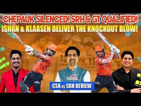 CHEPAUK SILENCED! | SRH & GT QUALIFIED! | ISHAN & KLAASEN DELIVER THE KNOCKOUT BLOW!