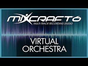 Mixcraft 6 Tutorial - 3# Virtual Orchestra 1
