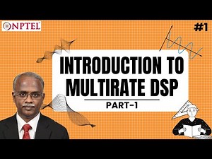 #1 Introduction to Multirate DSP | Part 1 | Multirate DSP