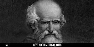 23 Best Archimedes Quotes from the Greek Mathematician