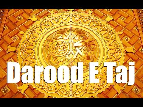 Most Beautiful DAROOD E TAJ - Durood-e-Taaj By Saad Al Qureshi