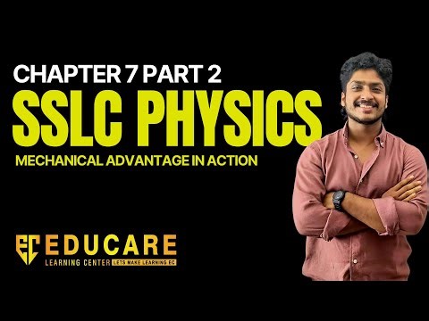sslc physics chapter 7 part 2 mechanical advantage in action
