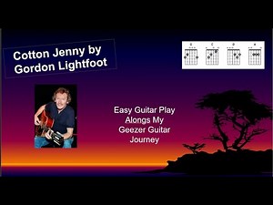 Cotton Jenny by Gordon Lightfoot easy guitar play along with lyrics and chords