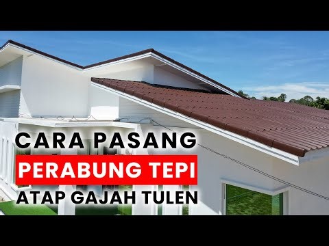 CARA PASANG PERABUNG TEPI ATAP GAJAH TULEN