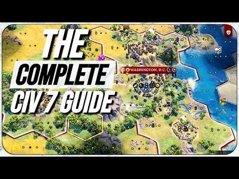 The COMPLETE Guide To Civ 7 - Test of Time Update