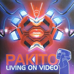 Pakito - Living On Video