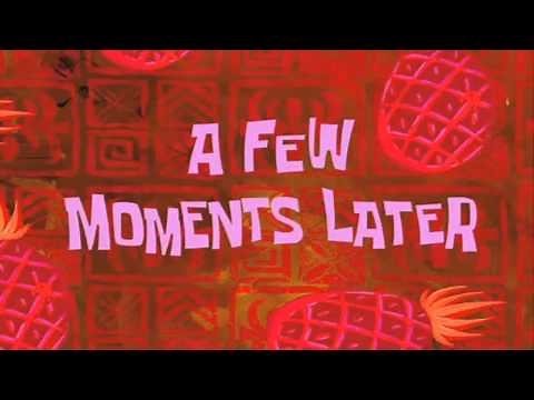 A FEW MOMENTS LATER (HD) Spongebob Time cards + DOWNLOAD