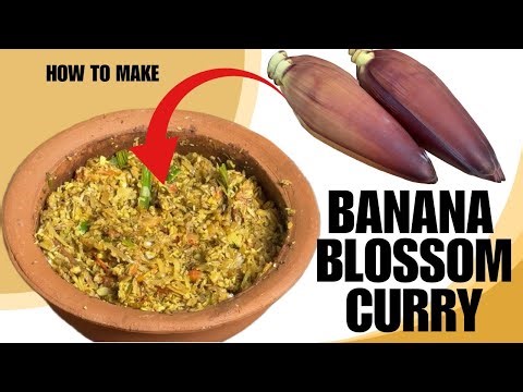 Don’t Throw the Banana Flower! Make This Delicious Curry