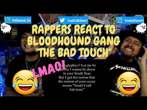 Rappers React To Bloodhound Gang "The Bad Touch"!!!