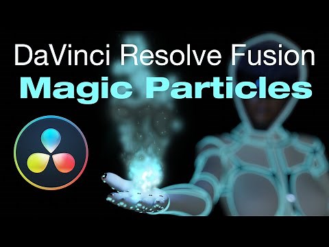 DaVinci Resolve Fusion Magic Particles