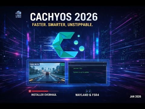 CachyOS 260124 | The Fastest Linux Distro Just Got Easier To Install