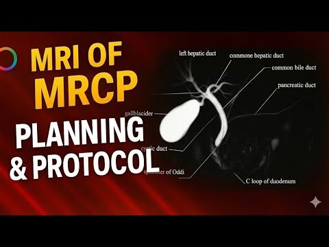 MRI of MRCP Planning & Protocol step by step guide