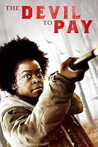 The Devil to Pay (2020) - Movie